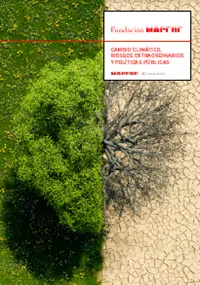 Cambio climático, riesgos extraordinarios y políticas públicas